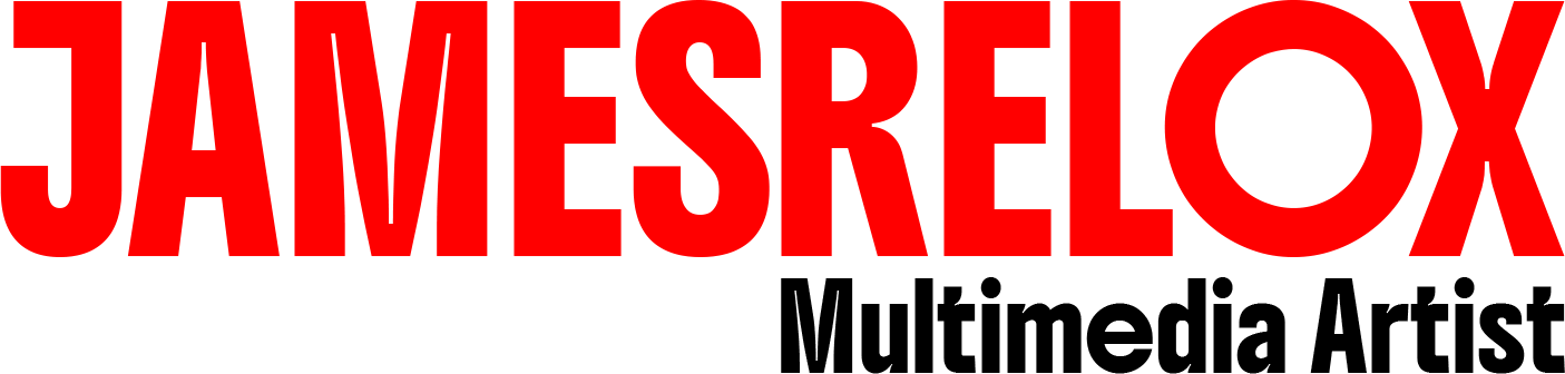 James Relox - Multimedia Artist