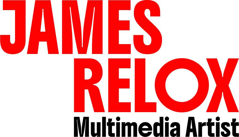 James Relox - Multimedia Artist